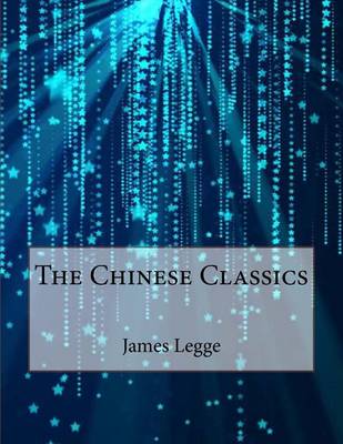 The Chinese Classics by James Legge