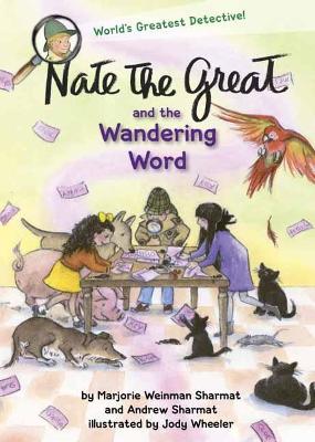 Nate The Great And The Wandering Word by Marjorie Weinman Sharmat