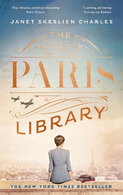 The Paris Library: the bestselling novel of courage and betrayal in Occupied Paris by Janet Skeslien Charles