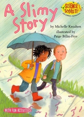 Slimy Story by Michelle Knudsen