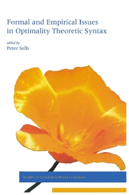 Formal and Empirical Issues in Optimality Theoretic Syntax by Peter Sells