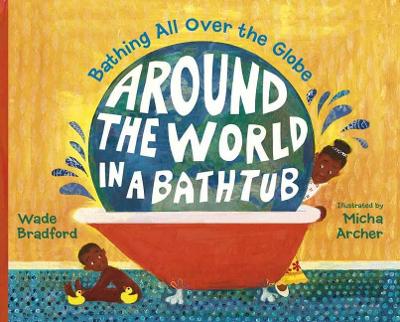 Around The World In A Bathtub book