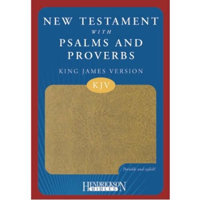 New Testament with Psalms and Proverbs by Hendrickson Publishers