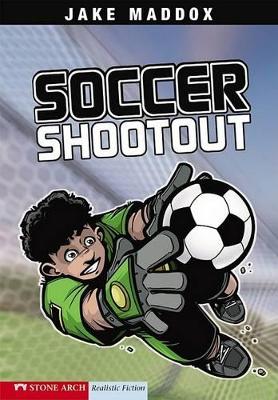 Soccer Shootout by Jake Maddox