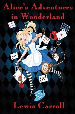 Alice's Adventures in Wonderland (Illustrated) by Lewis Carroll