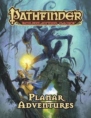 Pathfinder Roleplaying Game: Planar Adventures book