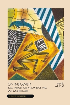 On Indigenuity: Learning the Lessons of Mother Earth book