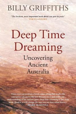 Deep Time Dreaming: Uncovering Ancient Australia book