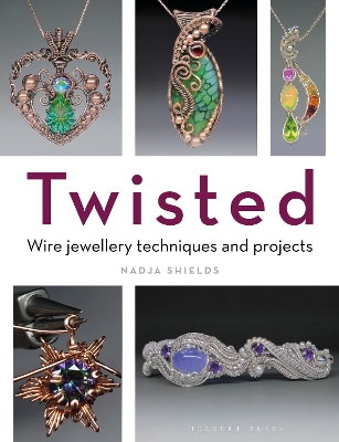 Twisted: Wire Jewellery Techniques and Projects book