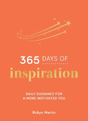 365 Days of Inspiration: Daily Guidance for a More Motivated You book