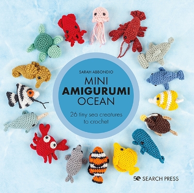 Mini Amigurumi Ocean: 26 Tiny Sea Creatures to Crochet book