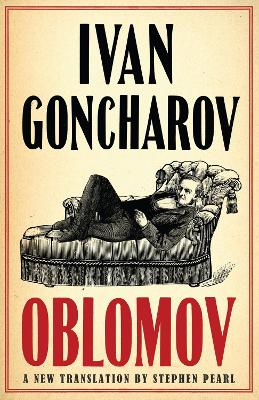 Oblomov: New Translation: Newly Translated and Annotated with an introduction by Professor Galya Diment, University of Washington (Alma Classics Evergreens) book