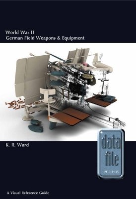 World War II German Field Weapons & Equipment book