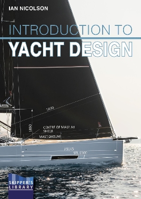 Introduction to Yacht Design: For Boat Buyers, Owners, Students & Novice Designers book