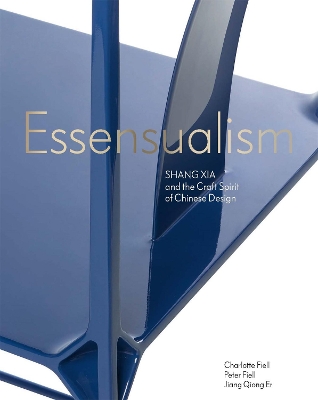 Essensualism: Shang Xia and the Craft Spirit of Chinese Design book