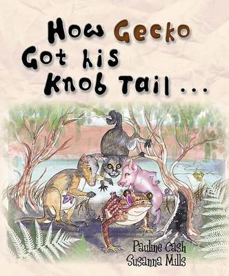 How Gecko Got His Knob Tail book