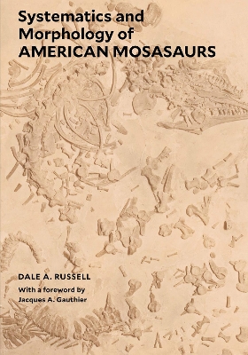 Systematics and Morphology of American Mosasaurs book