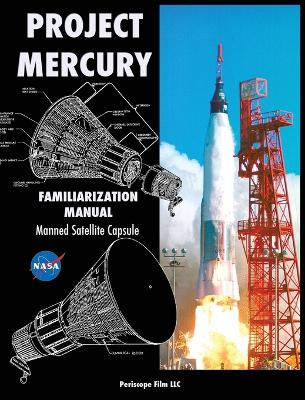 Project Mercury Familiarization Manual Manned Satellite Capsule book