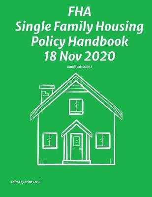 FHA Single Family Housing Policy Handbook 18 Nov 2020 book