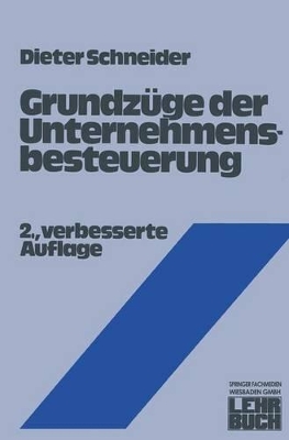 Grundz�ge der Unternehmensbesteuerung by Dieter Schneider