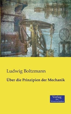 Über die Prinzipien der Mechanik book