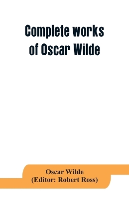 Complete works of Oscar Wilde: Lady Windermere's Fan and the Importance of being Earnest book