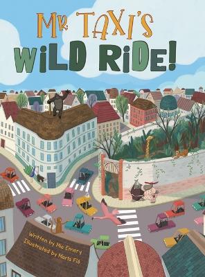 Mr. Taxi's Wild Ride!: A Fun Rhyming Read Aloud That Teaches Size Through the Inventive Genius of an Ever Helpful Taxi Driver (The Mr. Taxi Collection) book