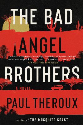 The Bad Angel Brothers by Paul Theroux