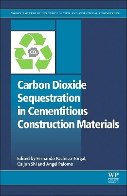 Carbon Dioxide Sequestration in Cementitious Construction Materials book