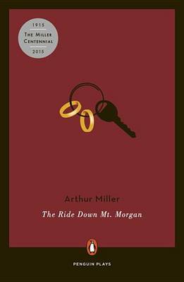 Ride Down Mt. Morgan by Arthur Miller