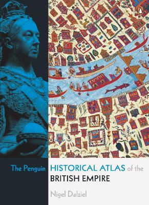 Penguin Historical Atlas of the British Empire book