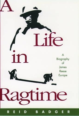 A Life in Ragtime by Reid Badger