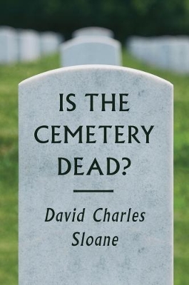 Is the Cemetery Dead? book