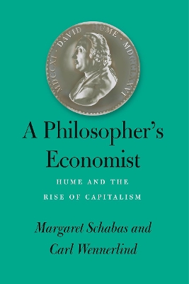 A Philosopher's Economist: Hume and the Rise of Capitalism book
