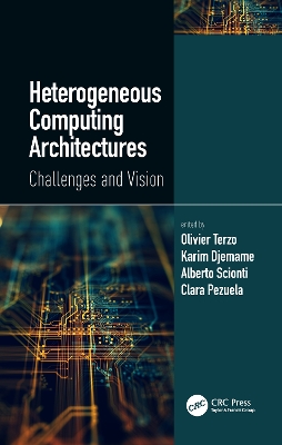Heterogeneous Computing Architectures: Challenges and Vision book