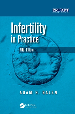 Infertility in Practice by Adam Balen