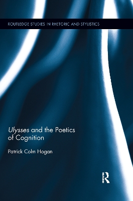 Ulysses and the Poetics of Cognition by Patrick Colm Hogan