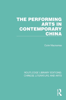 The The Performing Arts in Contemporary China by Colin Mackerras