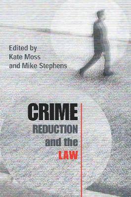 Crime Reduction and the Law by Kate Moss