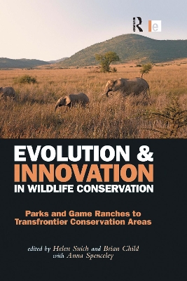 Evolution and Innovation in Wildlife Conservation by Brian Child