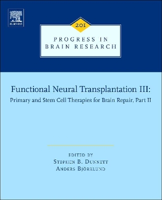 Functional Neural Transplantation III by Stephen B. Dunnett