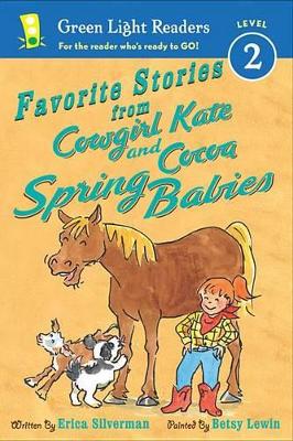 Favorite Stories from Cowgirl Kate and Cocoa: Spring Babies GLR L2 by Erica Silverman