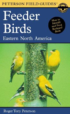 Field Guide to Feeder Birds, Eastern and Central North America book