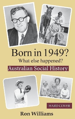 Born in 1949?: What Else Happened? book