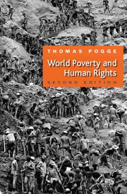 World Poverty and Human Rights by Thomas W. Pogge