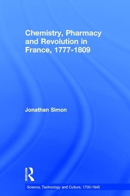 Chemistry, Pharmacy and Revolution in France, 1777-1809 book