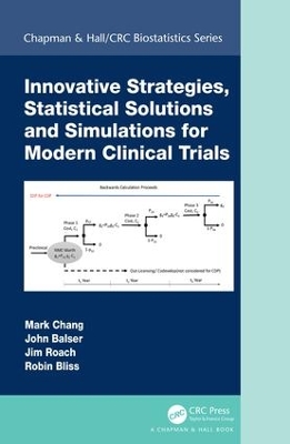 Innovative Strategies, Statistical Solutions and Simulations for Modern Clinical Trials by Mark Chang