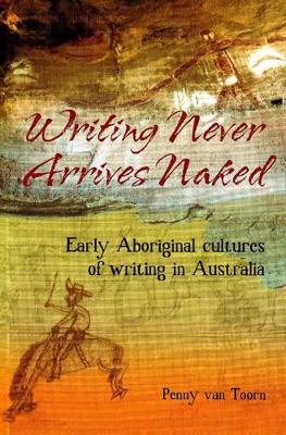 Writing Never Arrives Naked book