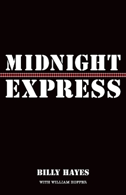 Midnight Express by Billy Hayes