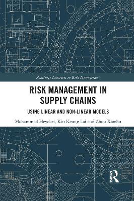 Risk Management in Supply Chains: Using Linear and Non-linear Models by Mohammad Heydari